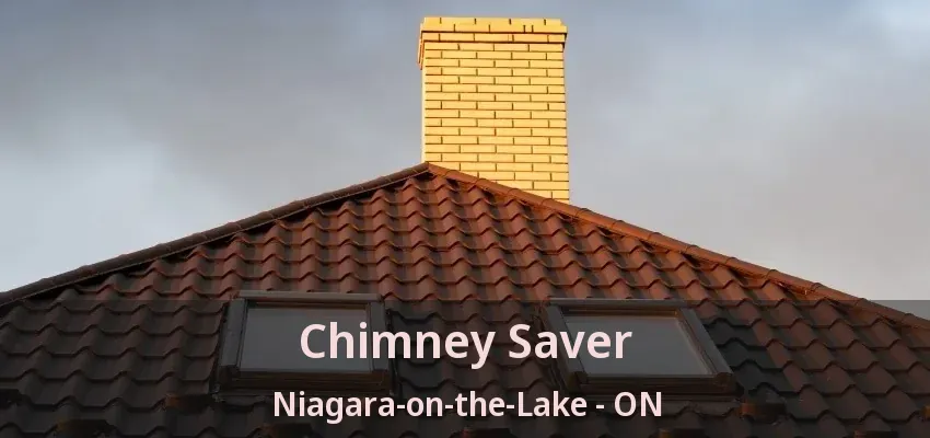 Chimney Saver Niagara-on-the-Lake - ON Chimney Saver Niagara-on-the-Lake - ON