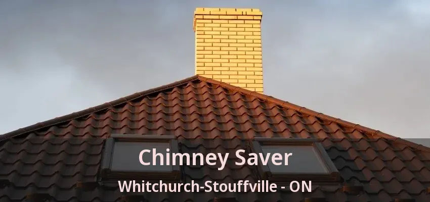 Chimney Saver Whitchurch-Stouffville - ON Chimney Saver Whitchurch-Stouffville - ON