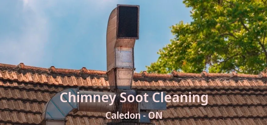 Chimney Soot Cleaning Caledon - ON Chimney Soot Cleaning Caledon - ON