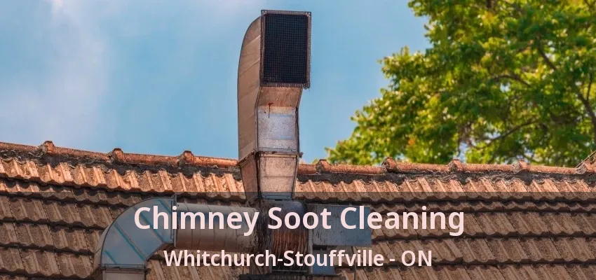Chimney Soot Cleaning Whitchurch-Stouffville - ON Chimney Soot Cleaning Whitchurch-Stouffville - ON