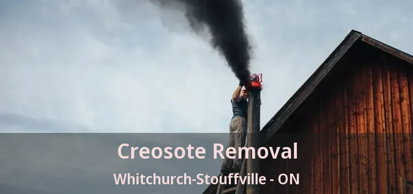 Creosote Removal Whitchurch-Stouffville - ON Creosote Removal Whitchurch-Stouffville - ON