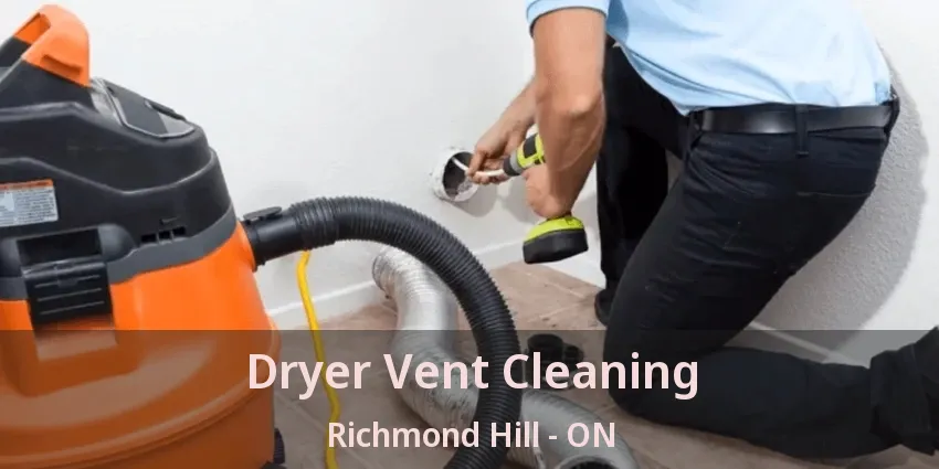 Dryer Vent Cleaning Richmond Hill - ON