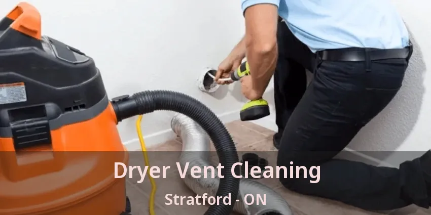 Dryer Vent Cleaning Stratford - ON Dryer Vent Cleaning Stratford - ON