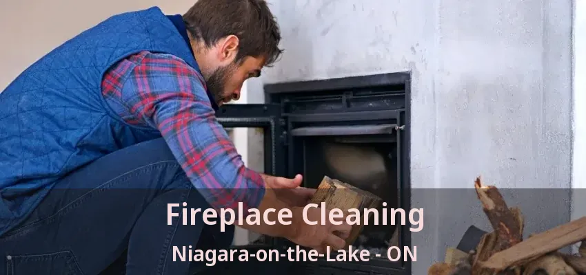Fireplace Cleaning Niagara-on-the-Lake - ON Fireplace Cleaning Niagara-on-the-Lake - ON