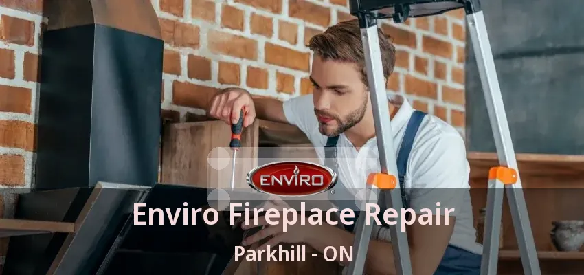 Enviro Fireplace Repair Parkhill - ON Enviro Fireplace Repair Parkhill - ON