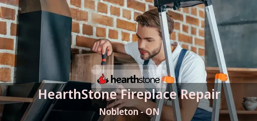 HearthStone Fireplace Repair Nobleton - ON