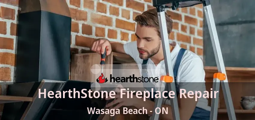 HearthStone Fireplace Repair Wasaga Beach - ON HearthStone Fireplace Repair Wasaga Beach - ON