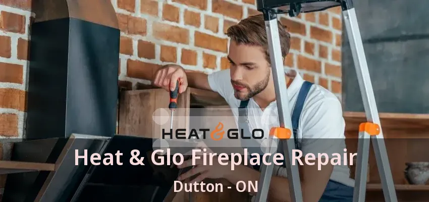 Heat & Glo Fireplace Repair Dutton - ON