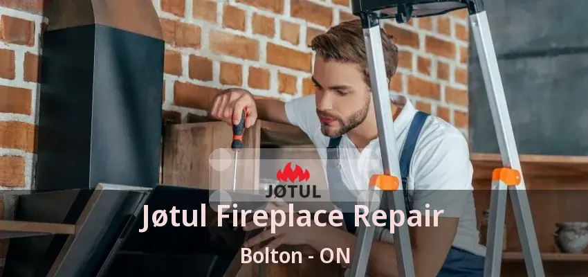 Jøtul Fireplace Repair Bolton - ON Jøtul Fireplace Repair Bolton - ON