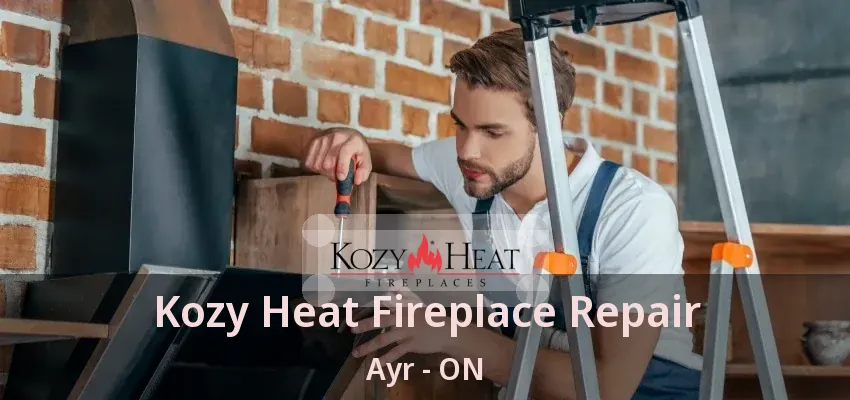 Kozy Heat Fireplace Repair Ayr - ON Kozy Heat Fireplace Repair Ayr - ON