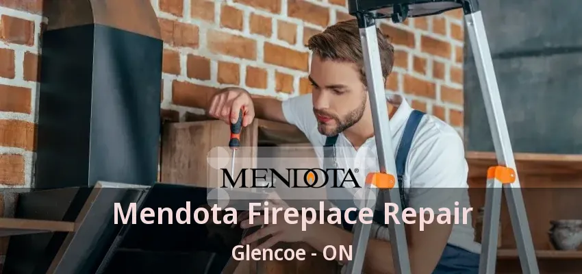 Mendota Fireplace Repair Glencoe - ON Mendota Fireplace Repair Glencoe - ON