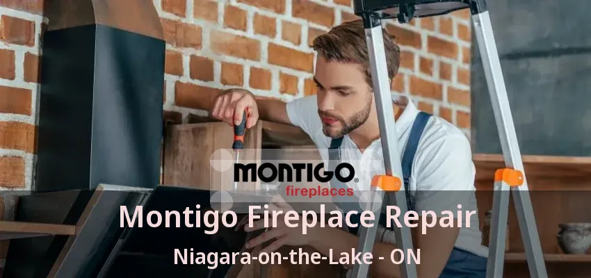 Montigo Fireplace Repair Niagara-on-the-Lake - ON Montigo Fireplace Repair Niagara-on-the-Lake - ON