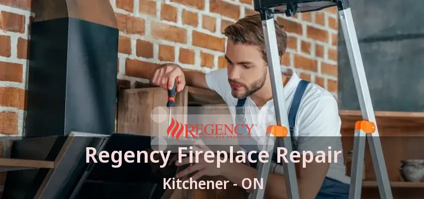 Regency Fireplace Repair Kitchener - ON Regency Fireplace Repair Kitchener - ON