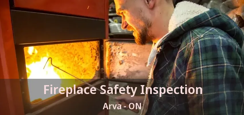 Fireplace Safety Inspection Arva - ON Fireplace Safety Inspection Arva - ON