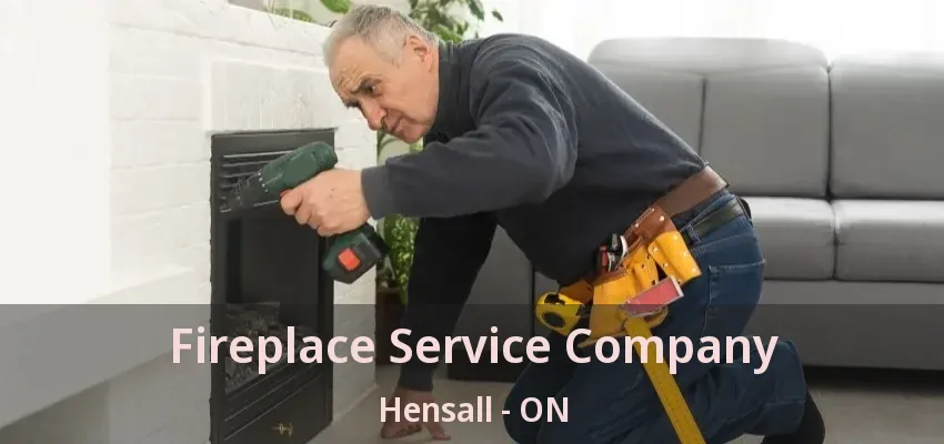 Fireplace Service Company Hensall - ON