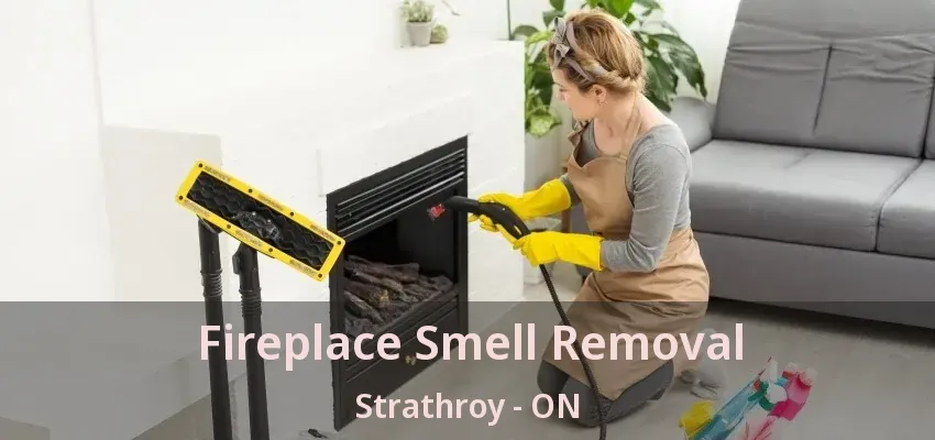 Fireplace Smell Removal Strathroy - ON Fireplace Smell Removal Strathroy - ON