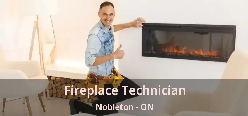 Fireplace Technician Nobleton - ON Fireplace Technician Nobleton - ON