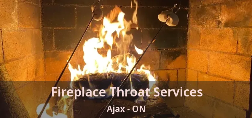 Fireplace Throat Services Ajax - ON Fireplace Throat Services Ajax - ON