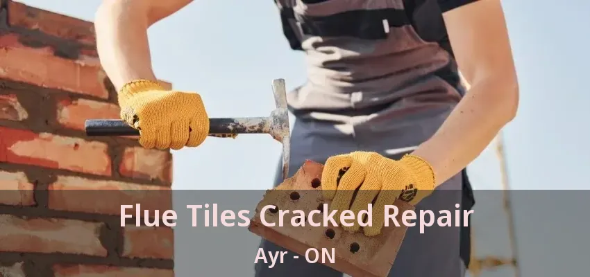 Flue Tiles Cracked Repair Ayr - ON Flue Tiles Cracked Repair Ayr - ON