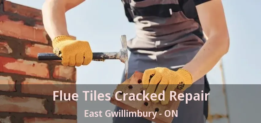 Flue Tiles Cracked Repair East Gwillimbury - ON Flue Tiles Cracked Repair East Gwillimbury - ON