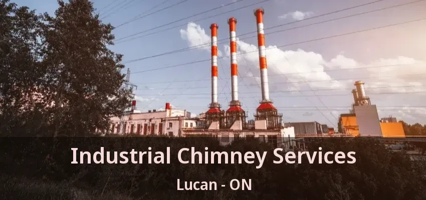 Industrial Chimney Services Lucan - ON