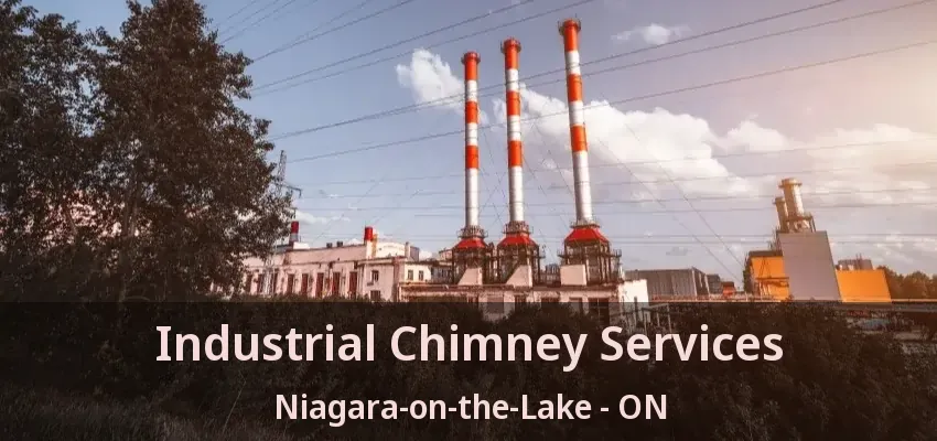 Industrial Chimney Services Niagara-on-the-Lake - ON Industrial Chimney Services Niagara-on-the-Lake - ON
