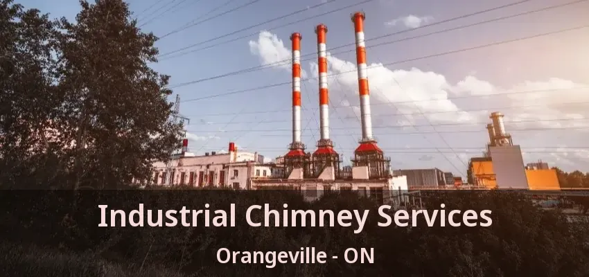 Industrial Chimney Services Orangeville - ON Industrial Chimney Services Orangeville - ON