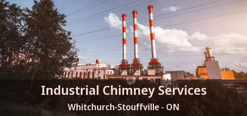 Industrial Chimney Services Whitchurch-Stouffville - ON Industrial Chimney Services Whitchurch-Stouffville - ON