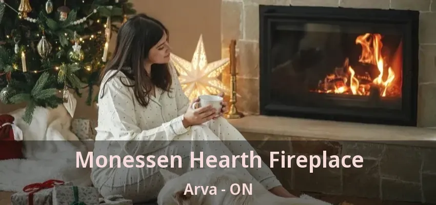 Monessen Hearth Fireplace Arva - ON Monessen Hearth Fireplace Arva - ON