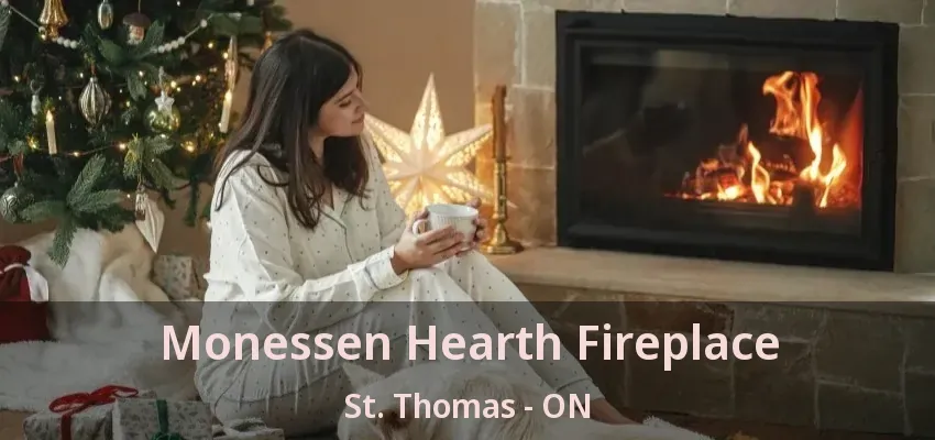 Monessen Hearth Fireplace St. Thomas - ON Monessen Hearth Fireplace St. Thomas - ON