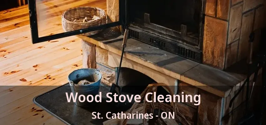 Wood Stove Cleaning St. Catharines - ON